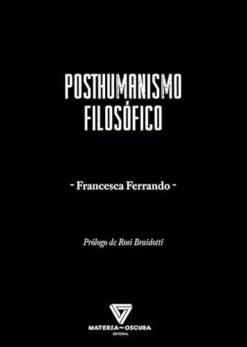 Libro POSTHUMANISMO FILOSOFICO de FERRANDO FRANCESCA en Colombia, filosofia