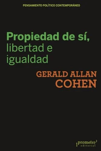 Libro PROPIEDAD DE SI LIBERTAD E IGUALDAD de GERALD ALLAN COHEN en Colombia, filosofia