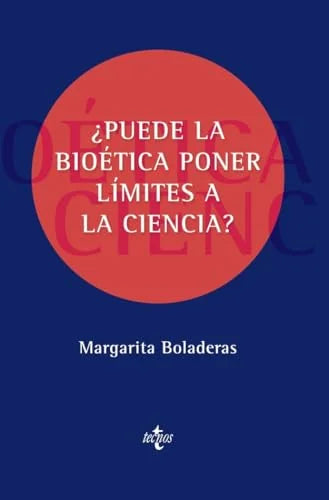 Libro PUEDE LA BIOETICA PONER LIMITES A LA CIENCIA? de BOLADERAS MARGARITA en Colombia, etica