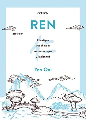 Libro REN: EL ANTIGUO ARTE CHINO DE ENCONTRAR LA PAZ Y LA PLENITUD de YEN OOI en Colombia, ensayo