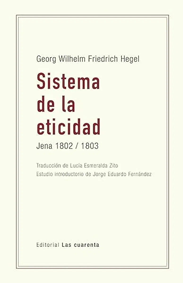 Libro SISTEMA DE LA ETICIDAD de HEGEL GEORG WILHELM FRIEDRIH en Colombia, ensayo