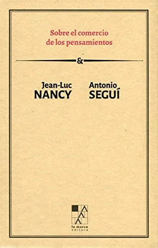 Libro SOBRE EL COMERCIO DE LOS PENSAMIENTOS de NANCY JEAN-LUC-SEGUI ANTONIO en Colombia, filosofia