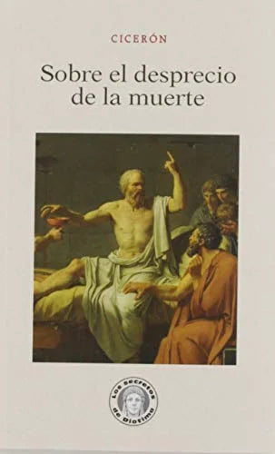 Libro SOBRE EL DESPRECIO DE LA MUERTE - 12 de CICERON en Colombia, filosofia
