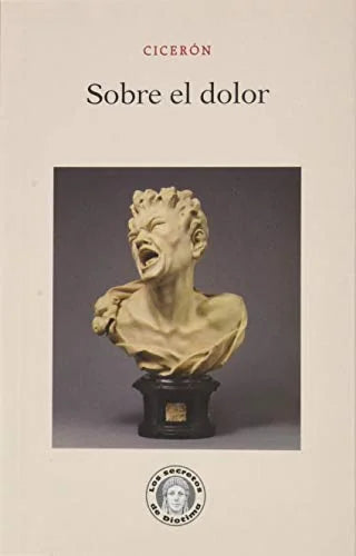 Libro SOBRE EL DOLOR - 10 de CICERON en Colombia, filosofia