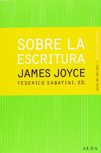 Libro SOBRE LA ESCRITURA JAMES JOYCE de SABATINI FEDERICO en Colombia, ensayo