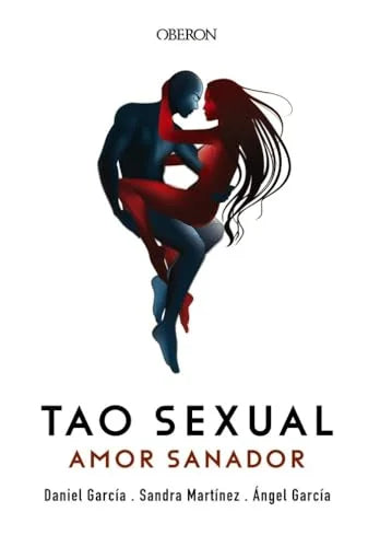 Libro TAO SEXUAL AMOR SANADOR de ANGEL GARCIA- DANIEL GARCIA en Colombia, sexologia