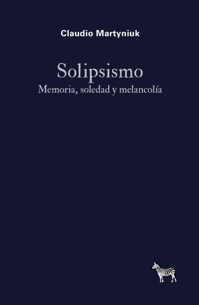Libro Solipsismo Memoria, Soledad Y Melancolia