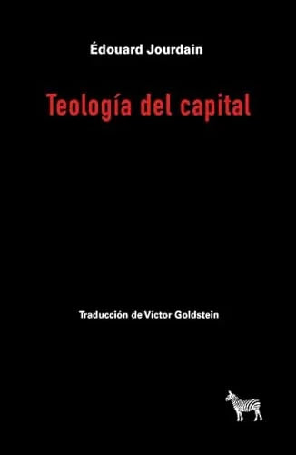 Libro TEOLOGIA DEL CAPITAL de JOURDAIN EDOUARD en Colombia, economia