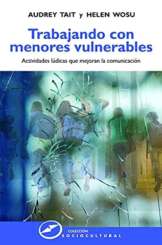 Libro TRABAJANDO CON MENORES VULNERABLES de TAIT AUDREY en Colombia, pedagogia