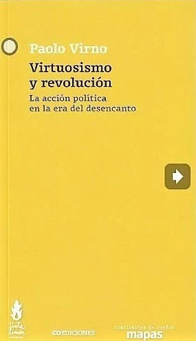 Libro VIRTUOSISMO Y REVOLUCION LA ACCION POLITICA EN LA ERA DEL DESENCANTO de VIRNO PAOLO en Colombia, politica