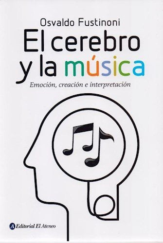 Libro El Cerebro Y La Musica Emocion, Creacion