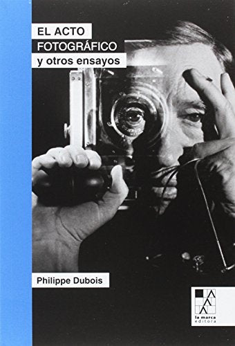 Libro El Acto Fotografico