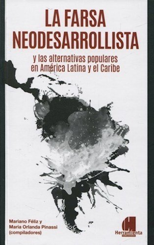 La Farsa Neodesarrollista Y Las Altenati - Icaro Libros