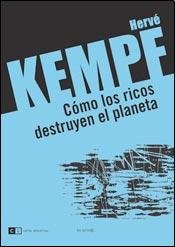 COMO LOS RICOS DESTRUYEN EL PLANETA - Icaro Libros