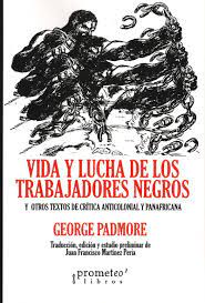 LIBRO VIDA Y LICHA DE LOS TRABAJADORES NEGROS