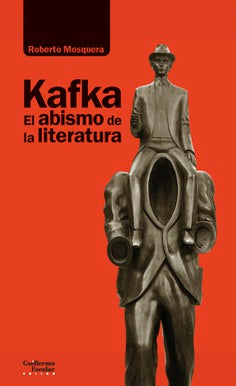 Libro Kafka. El Abismo De La Literatura
