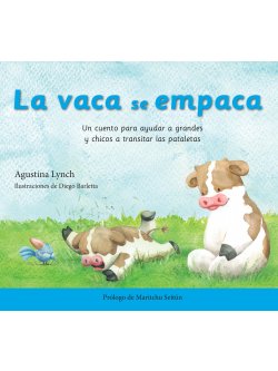 Libro La Vaca Se Empaca, Un Cuento Para Ayudar
