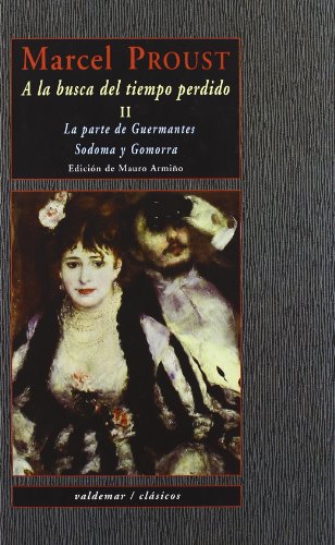 Portada de A la busca del tiempo perdido tomo II, La parte de Guermantes y Sodoma y Gomorra, de Marcel Proust, editorial Valdemar