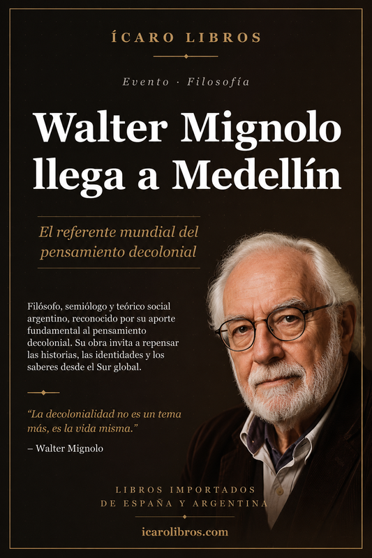 Walter Mignolo llega a Medellín: un encuentro imprescindible con el referente mundial del pensamiento decolonial