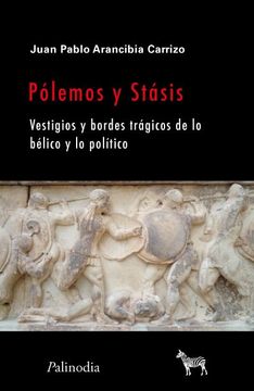 Libro Polemos Y Stasis Vestigios Y Bordes Trag