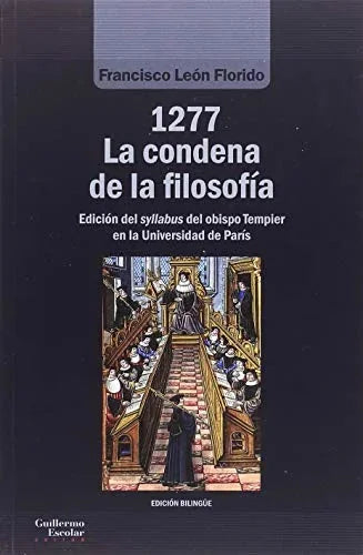Libro 1277 LA CONDENA DE LA FILOSOFIA de LEON FLORIDO FRANCISCO en Colombia, filosofia