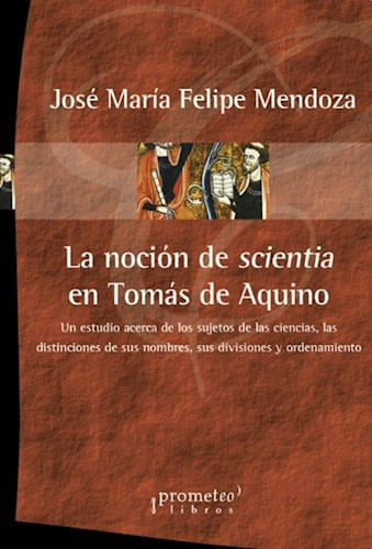 Libro La Nocion De Scientia En Tomas De Aquino