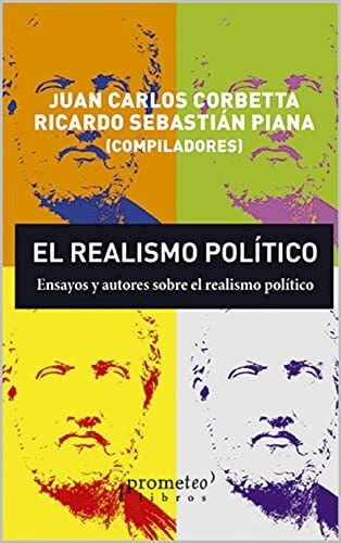 Libro El Realismo Politico, Ensayos Y Autores