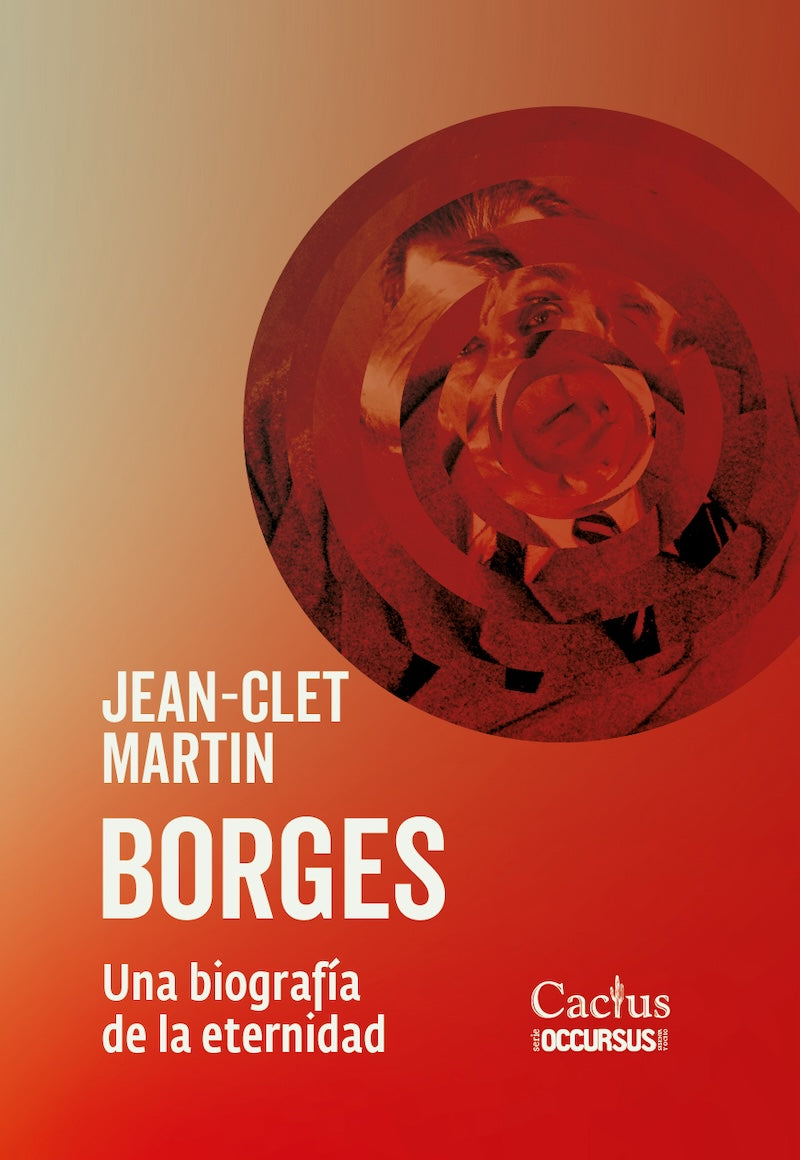 Libro BORGES UNA BIOGRAFIA DE LA ETERNIDAD de MARTIN JEAN-CLET en Colombia, biografia
