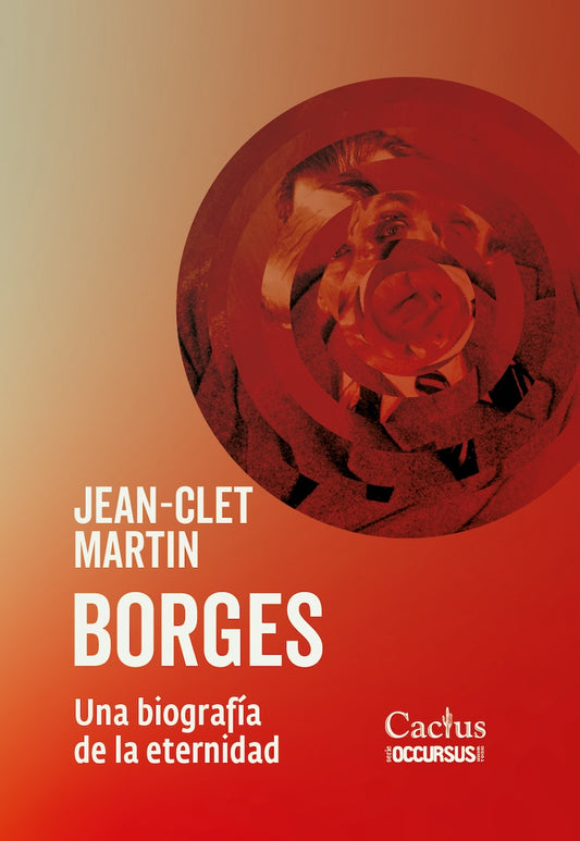 Libro BORGES UNA BIOGRAFIA DE LA ETERNIDAD de MARTIN JEAN-CLET en Colombia, biografia