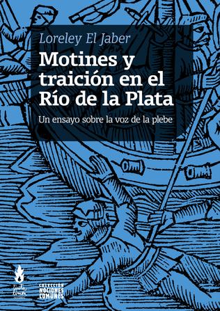 Libro Motines Y Traicion En El Río De La Plata
