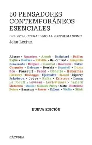 Libro 50 PENSADORES CONTEMPORANEOS ESENCIALES: DEL ESTRUCTURALISMO AL P OSTHUMANISMO de LECHTE JOHN en Colombia, filosofia