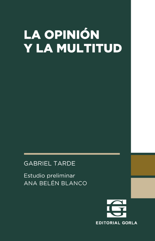 La Opinion Y La Multitud - Tarde Gabrial - Gorla