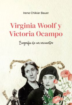 Libro Virginia Woolf Y Victoria Ocampo Biograf