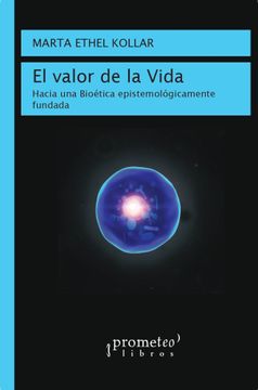 Libro El Valor De La Vida, Hacia Una Bioetica