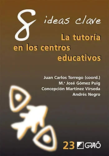 Libro 8 IDEAS CLAVE LA TUTORIA EN LOS CENTROS de TORREGO JUAN CARLOS en Colombia, pedagogia