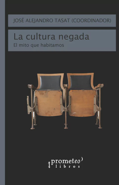 Libro LA CULTURA NEGADA EL MITO QUE HABITAMOS de TASAT JOSE ALEJANDRO en Colombia, ensayo