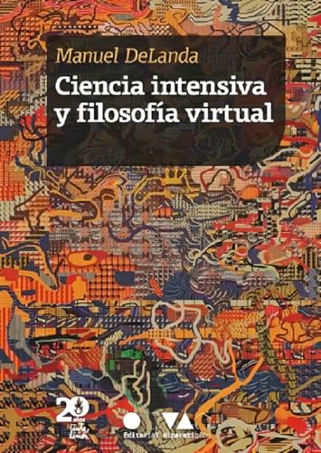 Libro CIENCIA INTENSIVA Y FILOSOFIA VIRTUAL de DELANDAMANUEL en Colombia, filosofia