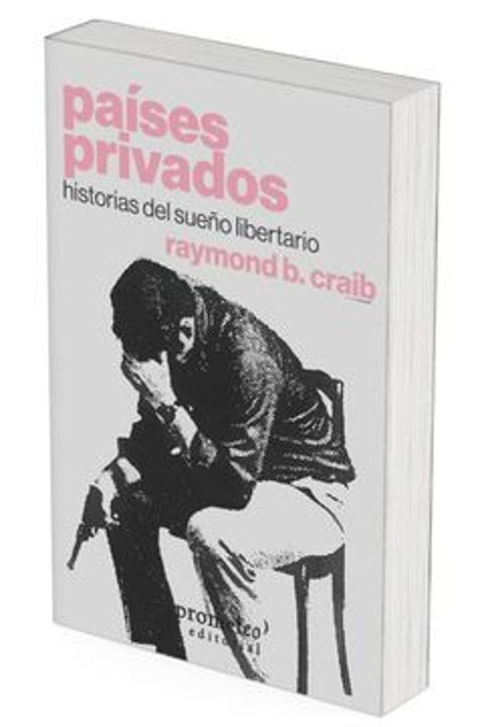 Libro PAISES PRIVADOS de CRAIB RAYMOND B. en Colombia, politica