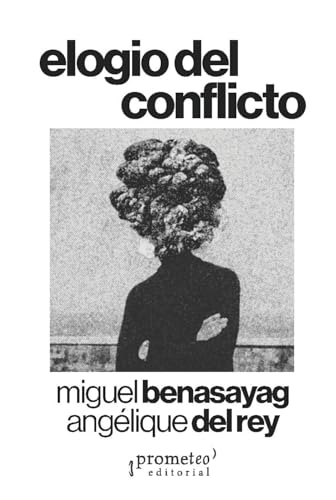 Libro ELOGIO DEL CONFLICTO de BENASAYAG MIGUEL en Colombia, ensayo