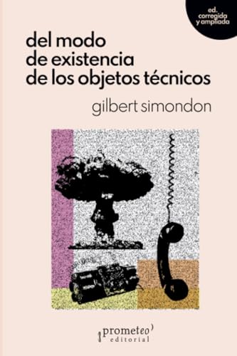 Libro DEL MODO DE EXISTECIA DE LOS OBJETOS TCENICOS de SIMONDON GILBERT en Colombia, filosofia
