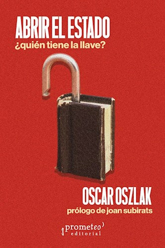 Libro Abrir El Estado, Quien Tiene La Llave?