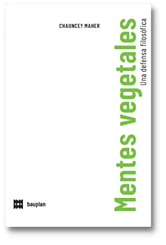 Libro MENTES VEGETALES UNA DEFENSA FILOSOFICA de MAHER CHAUNCEY en Colombia, biologia