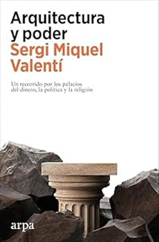 Arquitectura Y Poder - Miquel Valenti Serge - Arpa