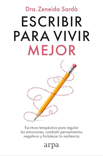 Libro ESCRIBIR PARA VIVIR MEJOR de SARDA ZENEIDA en Colombia, psicologia