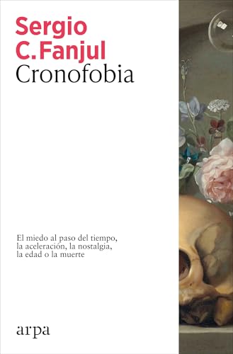 Libro CRONOFOBIA EL MIEDO AL PASO DEL TIEMPO LA ACELERACION LA NOSTALGIA LA EDAD O LA MUERTE de FANJUL SERGIO C. en Colombia, ensayo
