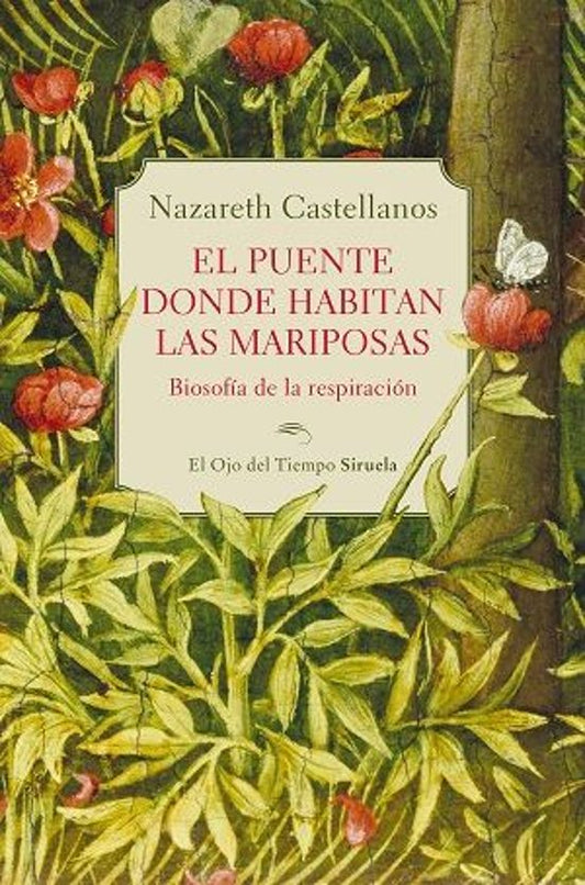 Libro EL PUENTE DONDE HABITAN LAS MARIPOSAS de CASTELLANOS NAZARETH en Colombia, ensayo
