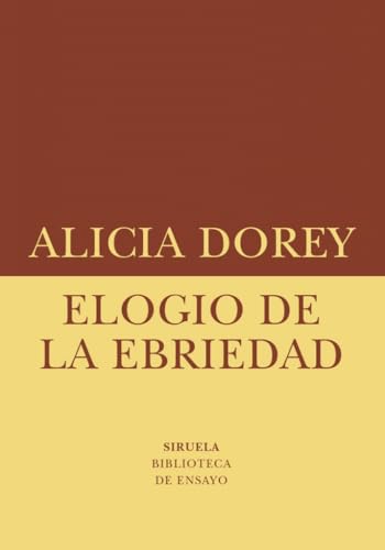 Libro ELOGIO DE LA EBRIEDAD de DOREY ALICIA en Colombia, ensayo