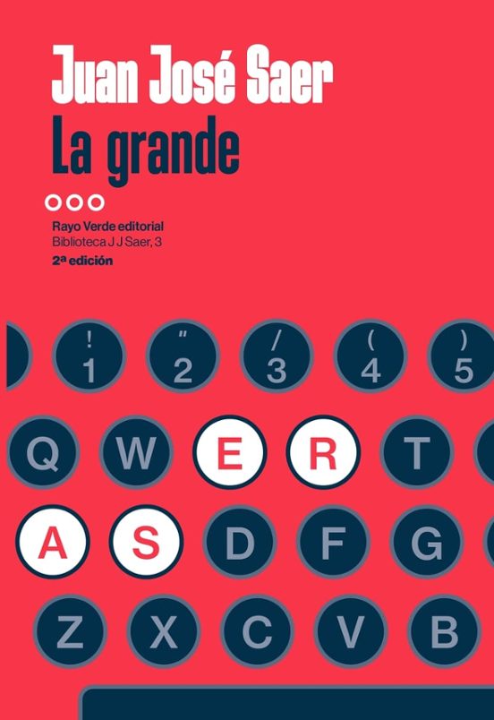Libro LA GRANDE de SAER JUAN JOSE en Colombia, literatura