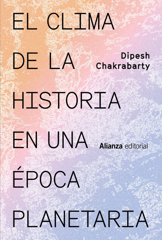 Libro EL CLIMA DE LA HISTORIA EN UNA EPOCA PLANETARIA de CHAKRABARTY DIPESH en Colombia, ecologia