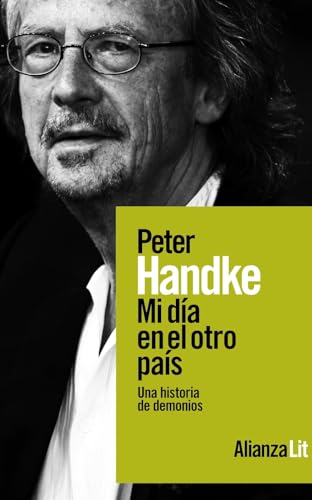 Libro MI DIA EN EL OTRO PAIS UNA HISTORIA DE DEMONIOS de HANDKE PETER en Colombia, literatura